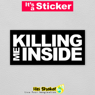 สติกเกอร์ไวนิล ลายวงดนตรี KILLING ME INSIDE กันน้ํา สําหรับติดตกแต่ง