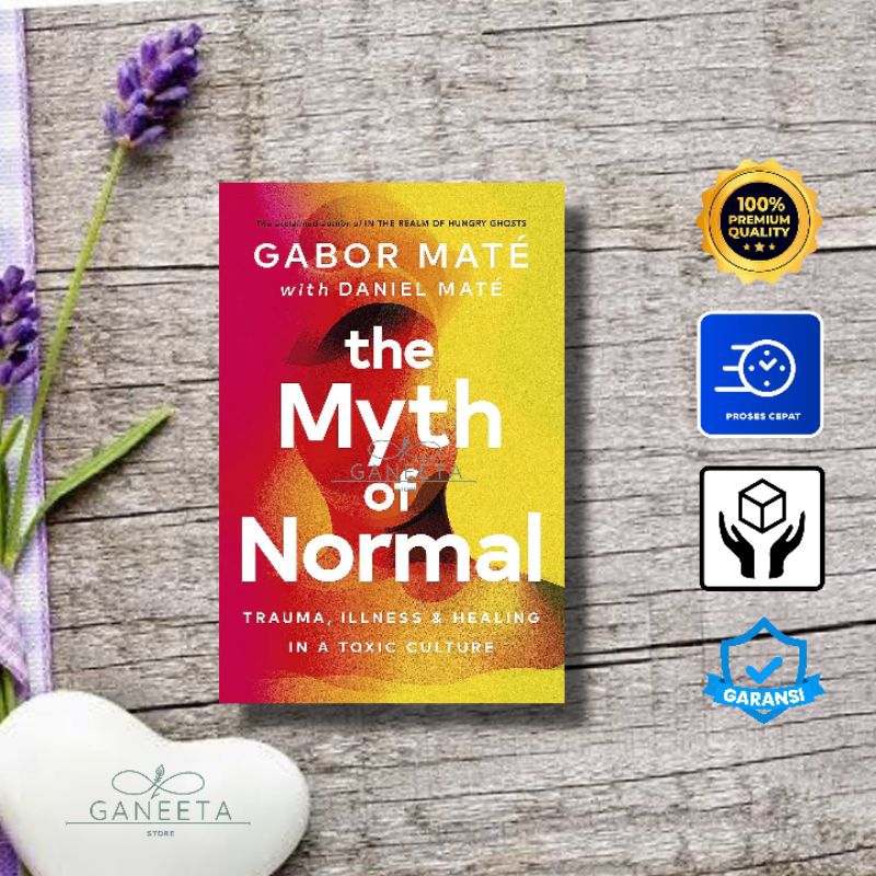 [ปกแข็ง] The Myth Of Normal โดย Gabor Mate - เวอร์ชั่นภาษาอังกฤษ ...