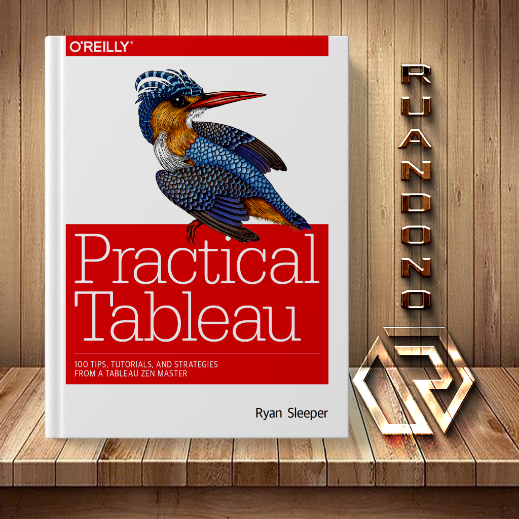 Tableau ใช้งานได้จริง: 100 เคล็ดลับ บทช่วยสอน และกลยุทธ์จาก Master ...