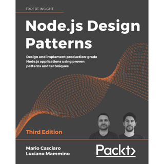 Mario Casciaro, Luciano Mammino - Node.js Design Patterns_ แอปพลิเคชัน Node.js เกรดการผลิต โดยใช้รูปแบบและเทคนิคที่ได้รับการพิสูจน์แล้ว การเผยแพร่แพ็กรุ่นที่ 3 (2020)