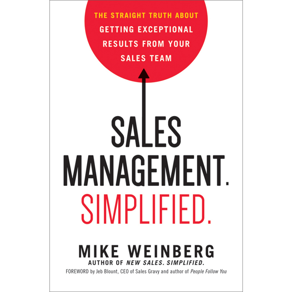 หนังสือจัดการการขาย-เรียบง่าย-ความจริงตรงเกี่ยวกับการได้รับผลตอบแทนพิเศษจากทีมขายของคุณ-โดย-mike-weinberg