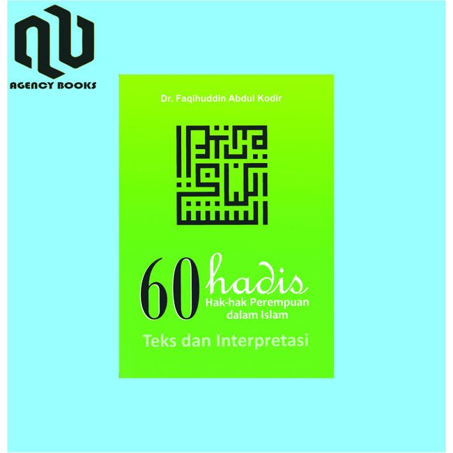 หนังสือ 60 Hadith Of Women's Rights In Islam - Faqihuddin Abdul Kodir ...