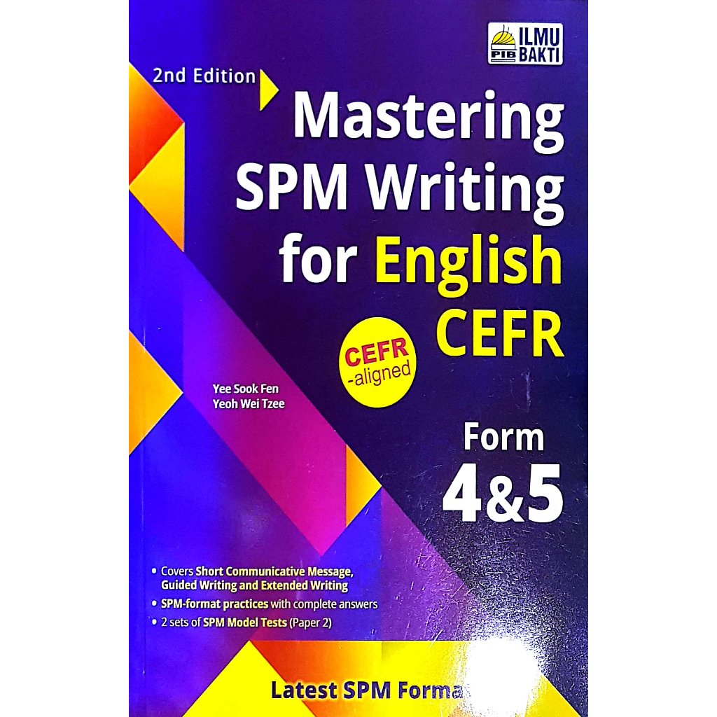 Mastering SPM Writing For English CEFR . ฟอร์ม 4 & 5 . รุ่นที่ 2 . อิลม ...