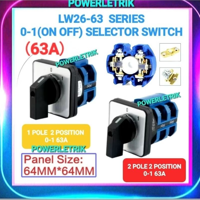 Lw26-63 (63A) 1 POLE 2 POSITION / 2 POLE 2 POSITION 0-1(ON OFF)SELECTOR ...