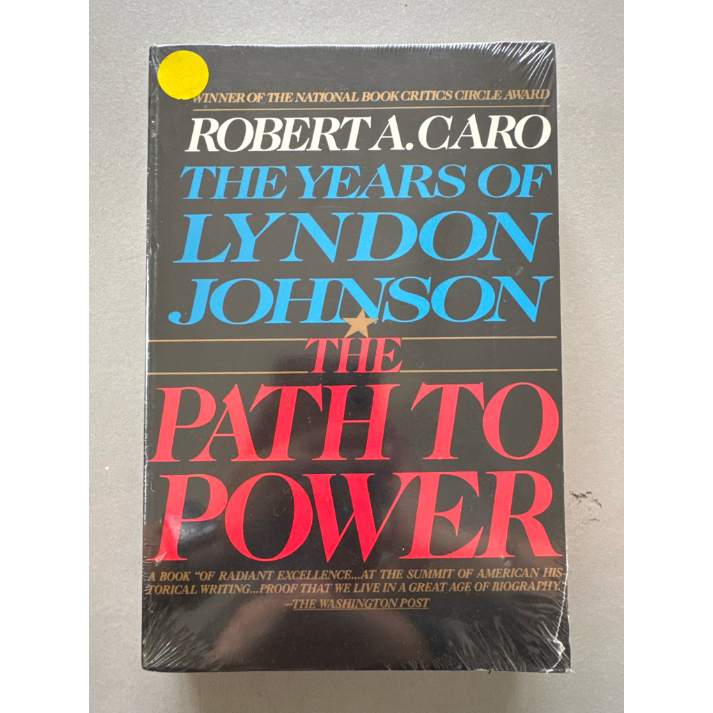The Path to Power : The Years of Lyndon Johnson I (The Years of Lyndon ...