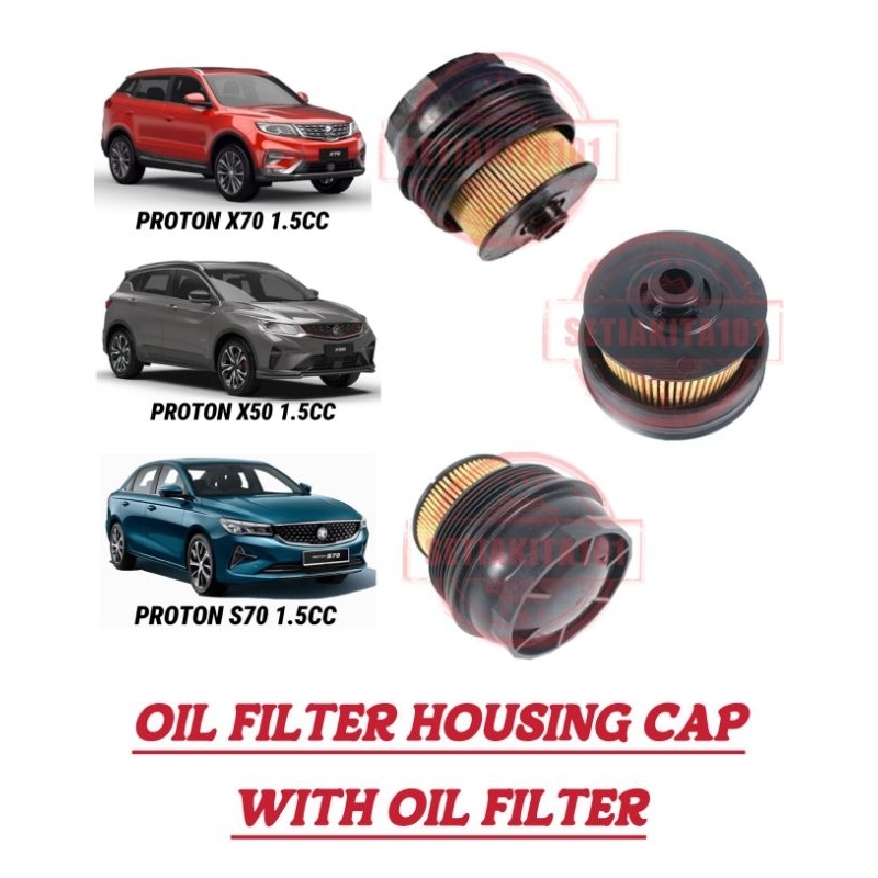 PROTON X70 X50 S70 1.5CC หมวกกรองน้ํามันพร้อมตัวกรอง/กรองน้ํามัน ...
