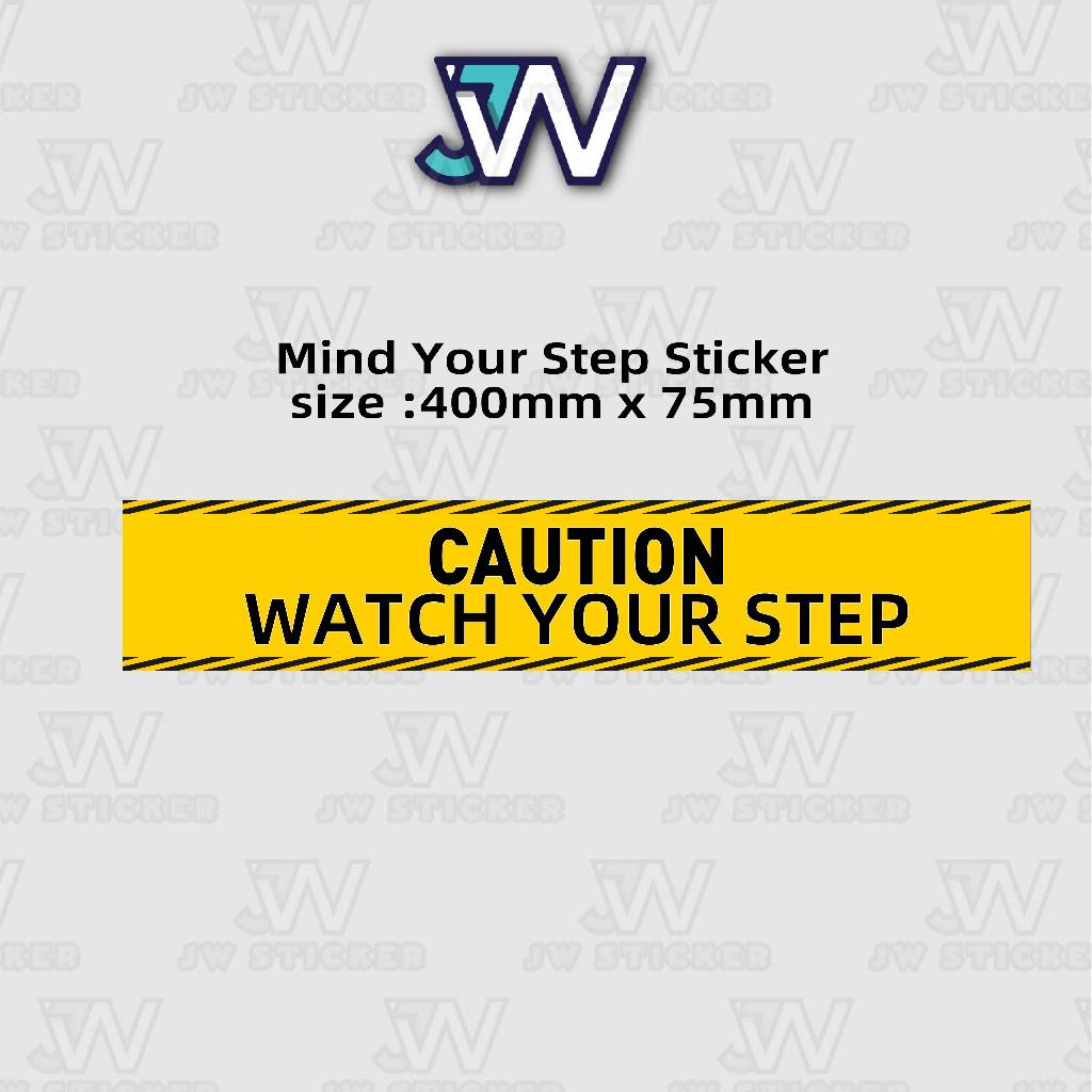Mind Your Step Sticker Becareful Watch Your Step Awasi Lankah Anda 小 ...