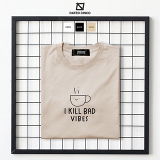 I KILL BAD VIBES | Coffee Lovers Design | Minimalist Design | Aesthetic | Unisex | RATED CINCO_01