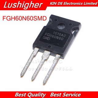 แผ่นแพทช์ 10 FGH60N60 TO-247 FGH60N60 60N60 60A 600V TO247