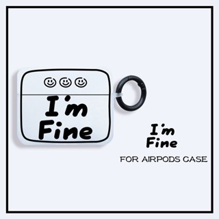 เคสหูฟัง แบบใส ลาย Im fine สําหรับ AirPods Pro2 2023 AirPods3 AirPods2gen