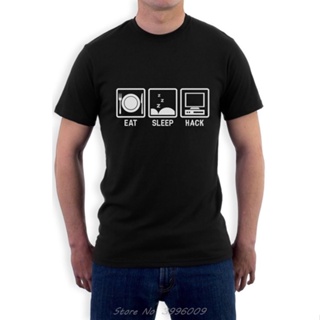 Tee ใหม่ เสื้อยืดผ้าฝ้าย พิมพ์ลาย Eat Sleep Hack - Hacker Computer Programmer ของขวัญ สําหรับผู้ชาย