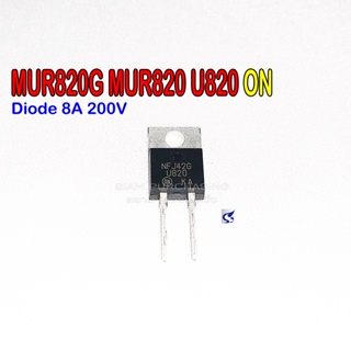 MUR820G MUR820 U820 ONSEMI Ultrafast Power Rectifier Diode 8A 200V DIODE ไดโอด