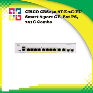 CISCO CBS250-8T-E-2G-EU  Smart 8-port GE, Ext PS, 2x1G Combo