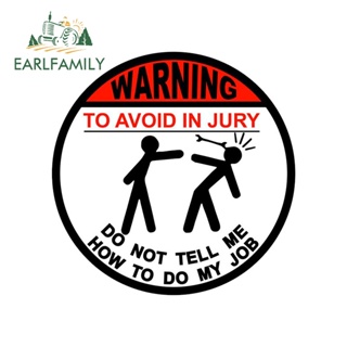 Earlfamily สติกเกอร์ ลาย Do Not Tell Me How To Do My Job JDM น่ารัก กันรอยขีดข่วน สําหรับติดตกแต่งรถยนต์ 13 ซม. x 13 ซม.