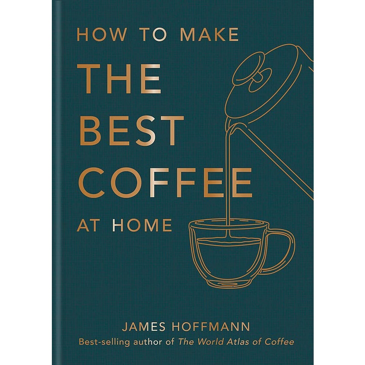 หนังสือนำเข้า-how-to-make-the-best-coffee-at-home-james-hoffmann-ภาษาอังกฤษ-english-barista-cookbook-cook-book