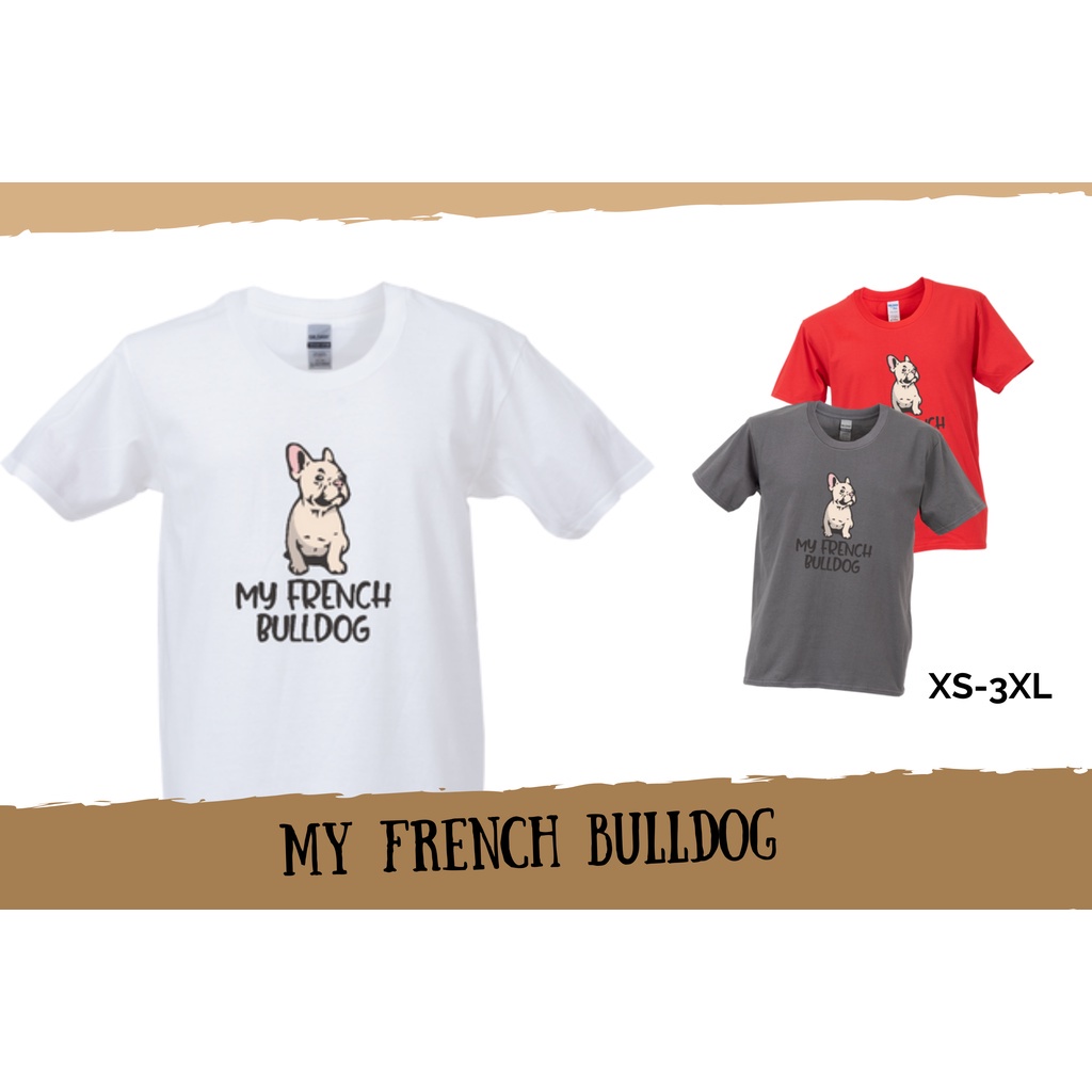 tee-ผ้านุ่ม-เสื้อยืดmy-french-bulldog-เสื้อยืดสำหรับคนรักน้องหมาเฟรนช์-บูลด็อก-ผ้า-เกรดพรีเมี่ยม