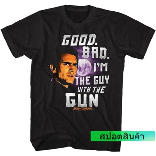 แฟชั่นยูนิเซ็กซ์◄❍เสื้อยืด พิมพ์ลายภาพยนตร์ Army Of Darkness Ash Good Bad Im The Guy With The Gun สําหรับผู้ชาย