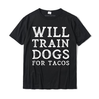 เสื้อยืด Olacak tren köpekler Tacos komik köpek eğitmeni teklif eğitim T-Shirt tasarım T Shirt üstleri gömlek erkekler y