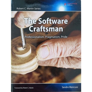 The Software Craftsman:Professionalism, Pragmatism, Pride (9780134052502)(มือหนึ่ง)