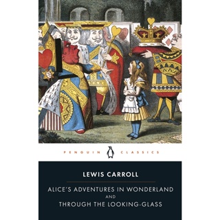 Alices Adventures in Wonderland and Through the Looking Glass By (author)  Lewis Carroll