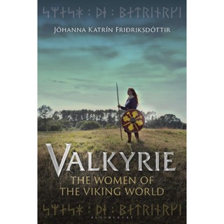 Valkyrie : The Women of the Viking World