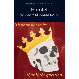 Hamlet - Wordsworth Classics William Shakespeare (author), Cedric Watts (editor)