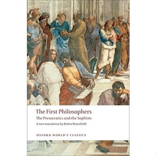 The First Philosophers : The Presocratics and Sophists Paperback Oxford Worlds Classics English