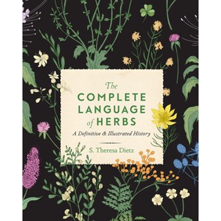 The Complete Language of Herbs: Volume 8 : A Definitive and Illustrated History