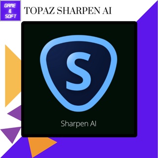 💻 Topaz Sharpen AI 2022(Full) ถาวร โปรแกรมปรับความคมชัดของรูปภาพด้วย AI หมดปัญหารูปเบลอ 💻