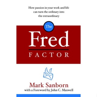 Mark Sanborn - The Fred Factor