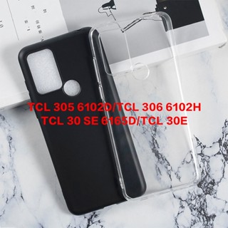 เคสโทรศัพท์มือถือ ซิลิโคนนิ่ม TPU สีดํา สําหรับ TCL 305 6102A 6102D TCL 306 6102H TCL 30 SE 6165D TCL 30E