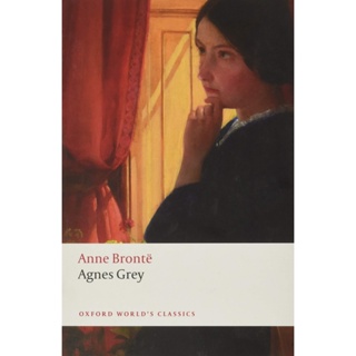 Agnes Grey By (author)  Anne Bronte Paperback Oxford Worlds Classics English
