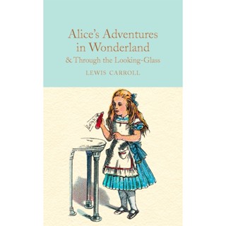 Alices Adventures in Wonderland & Through the Looking-Glass Hardback Macmillan English Lewis Lewis Carroll