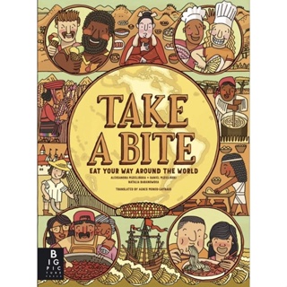 หนังสือภาษาอังกฤษ Take a Bite : Eat Your Way around the World ByMizielinski, Aleksandra and Daniel