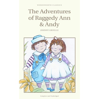 The Adventures of Raggedy Ann and Andy - Wordsworth Childrens Classics Johnny Gruelle Paperback