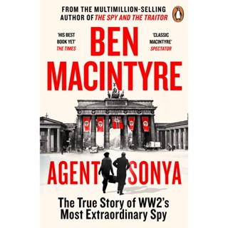 Agent Sonya : From the bestselling author of The Spy and The Traitor