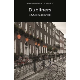 Dubliners - Wordsworth Classics James Joyce Paperback