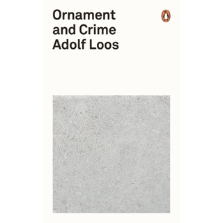 Ornament and Crime By (author)  Adolf Loos