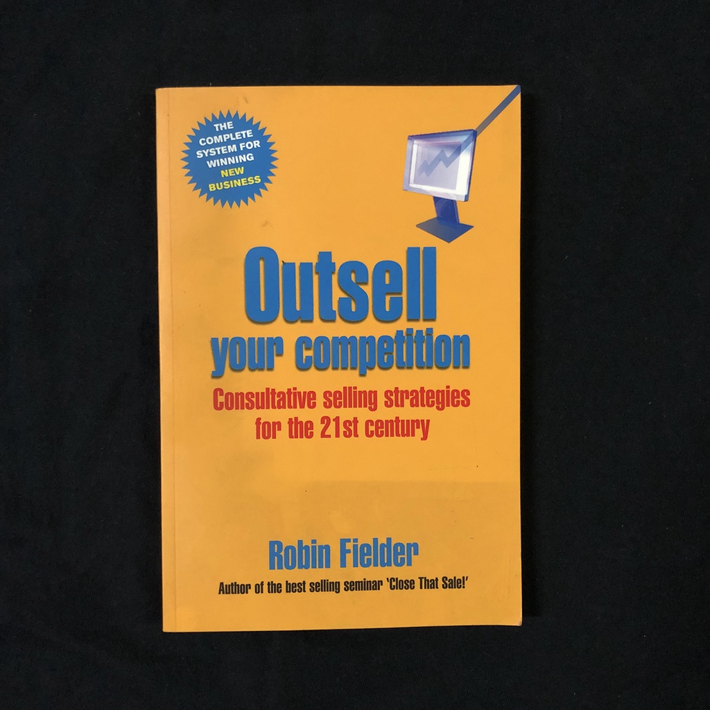 หนังสือ Outsell Your Competition : Consultative Selling Strategies for ...