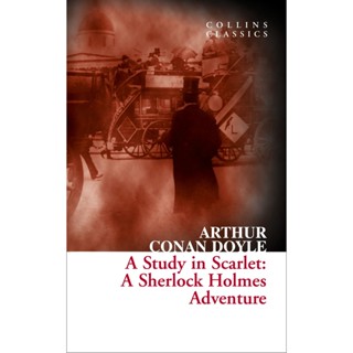 A Study in Scarlet : A Sherlock Holmes Adventure Paperback Collins Classics English By (author)  Arthur Conan Doyle