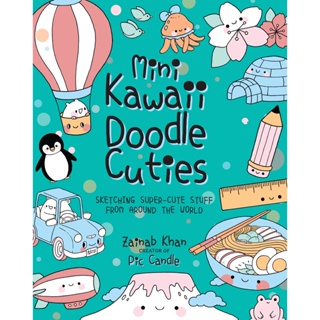 Mini Kawaii Doodle Cuties: Volume 4 : Sketching Super-Cute Stuff from Around the World Paperback Kawaii Doodle English