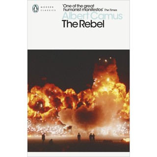 The Rebel - Penguin Classics Albert Camus (Penguin Modern Classics)