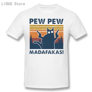 เสื้อยืดเปล่า Pew Pew Madafakas เสื้อยืด 100% เสื้อเชิ้ตผ้าฝ้ายแปลกใหม่ตลกแมววินเทจทีมคอผู้ชายเสื้อยืดอารมณ์ขันผู้หญิงด้