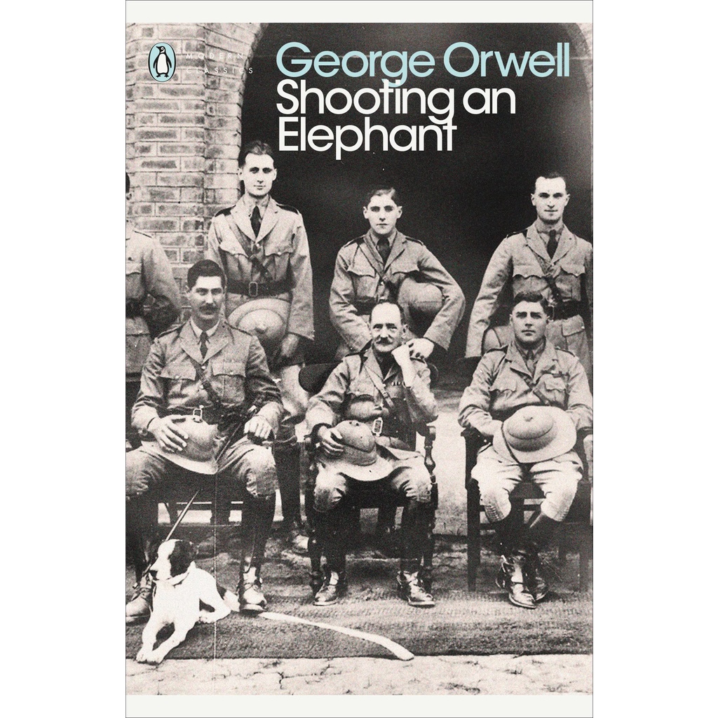 shooting-an-elephant-and-other-essays-orwell-centenary-edition-george-orwell