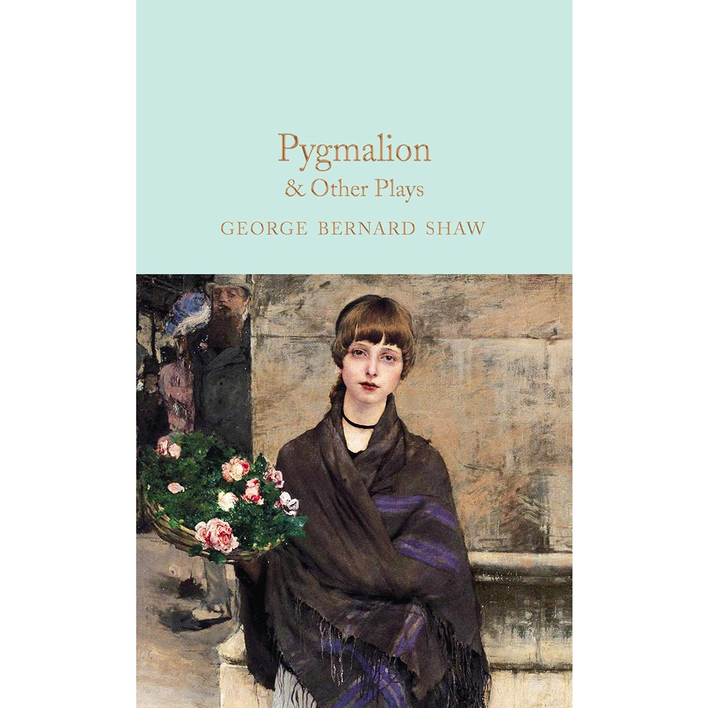 pygmalion-amp-other-plays-macmillan-collectors-library-bernard-shaw-bernard-shaw-hardback