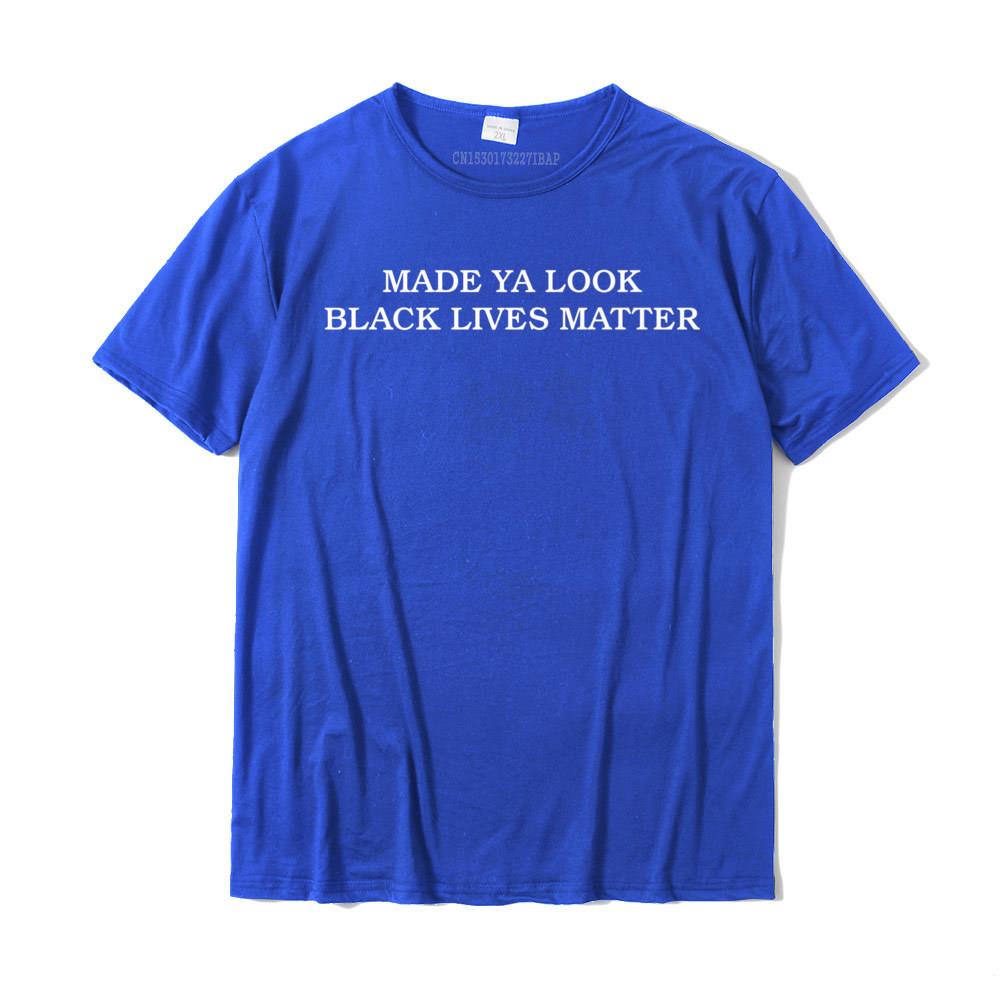 ขายดีเสื้อยืดท็อป-ผ้าฝ้าย-พิมพ์ลาย-made-ya-look-black-lives-matter-สําหรับผู้ชาย-ynr-dmmzs-5xl