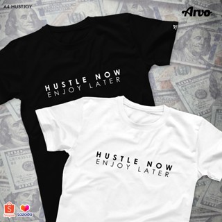 เสื้อยืดผ้าฝ้ายพิมพ์ลายขายดี ❈Hustle Now Enjoy Later TShirt | ARVOPH Statement Tee Shirt