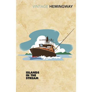 Islands in the Stream By (author)  Ernest Hemingway