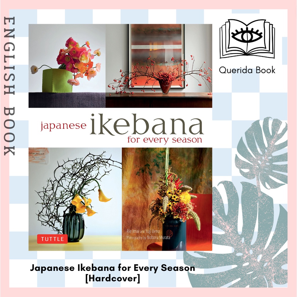 [Querida] หนังสือภาษาอังกฤษ Japanese Ikebana for Every Season