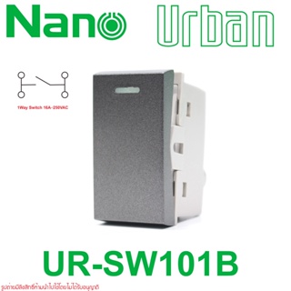 UR-SW101B NANO NN-SW203 สวิตซ์ 1 ทาง NANO สวิตซ์ทางเดียว NANO สวิตซ์ นาโน สวิตซ์ทางเดียวนาโน สวิตซ์ 1ทาง NANO ทาง 16 แอม